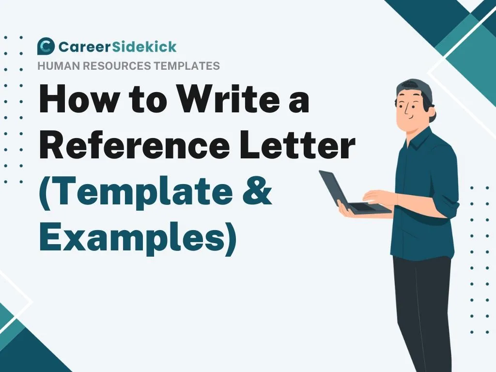 Reference Letter Guide: Writing and Requesting Tips