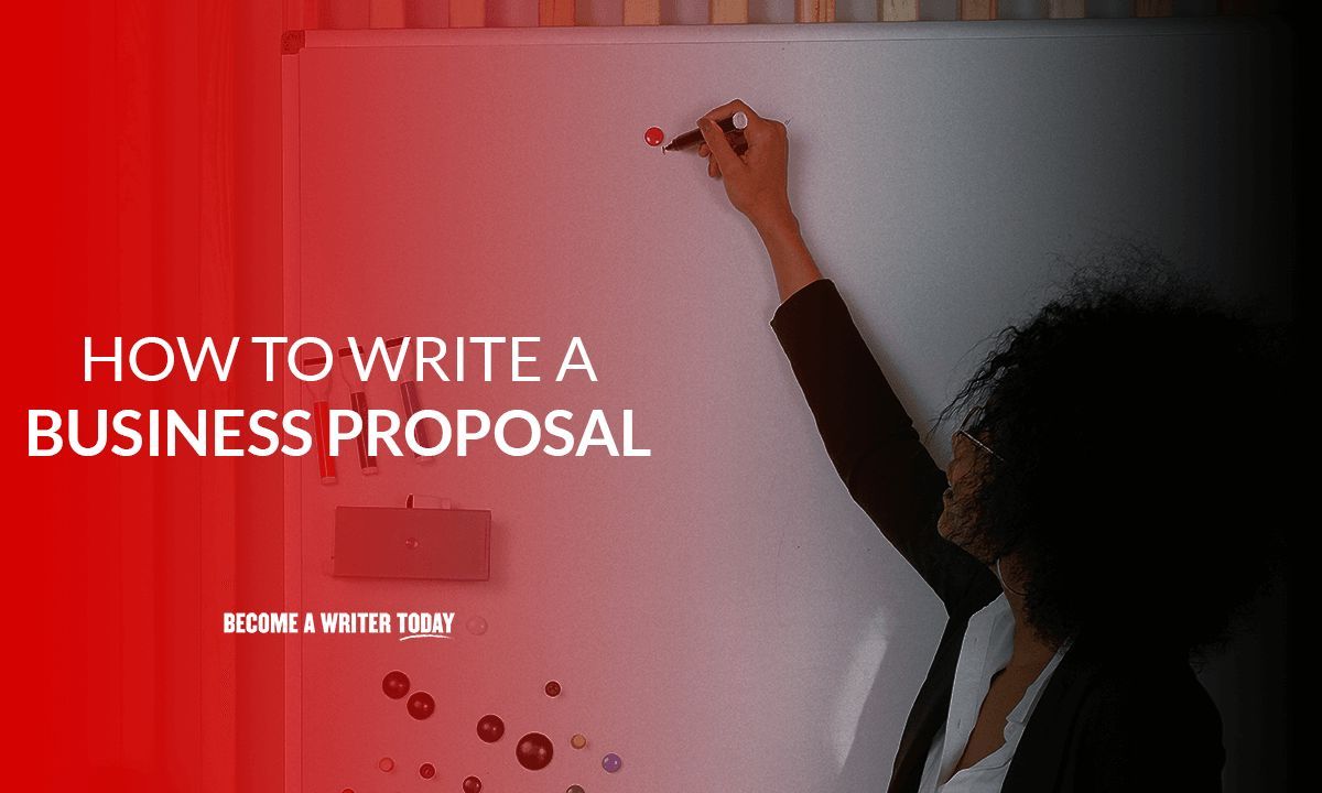 Writing a Business Proposal - Complete Guide Writing a Business Proposal - Complete Guide