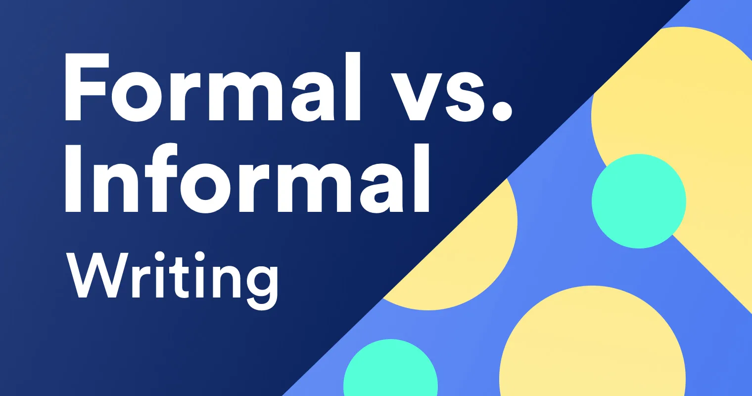 Formal vs Informal Writing: Key Differences
