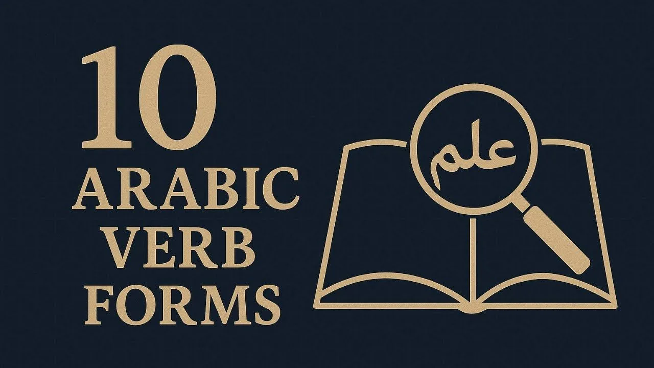 Arabic Verb Forms 1-10: Complete Conjugation Reference
